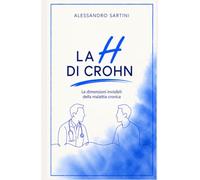 La H di Crohn: Le dimensioni invisibili della malattia cronica