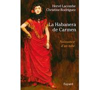 La Habanera de Carmen: Naissance d'un tube