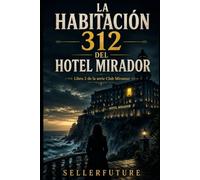 La habitación 312 del Hotel Mirador