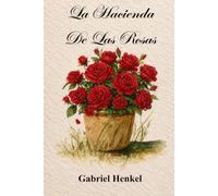 La Hacienda De Las Rosas