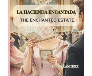 La Hacienda Encantada: The Enchanted Estate
