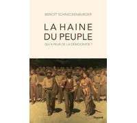 La haine du peuple: Qui a peur de la démocratie ?
