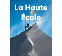 La Haute Ecole: 1946-2026 - L'école nationale de ski et d'alpinisme a 80 ans !