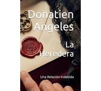 La Heredera: Una Relación Indebida