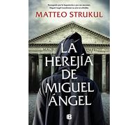 La herejía de Miguel Ángel / Michelangelo's Heresy: Perseguido por la Inqu...