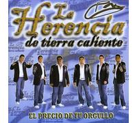 La Herencia De Tierra Caliente - El Precio De Tu Orgullo