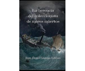 La herencia del coleccionista de mares muertos: Una novela de Evelyn Carter