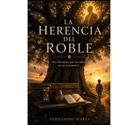 La Herencia del Roble: Hay herencias que no caben en un testamento