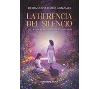 La Herencia del Silencio, Como Sanar el duelo y el trauma infantil: Guía de autocompasión, resiliencia emocional y transformación interior