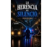 LA HERENCIA DEL SILENCIO: TRILOGÍA