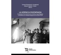 La herencia envenenada. El periplo de las colecciones artísticas, arqueológicas y científicas en Cataluña