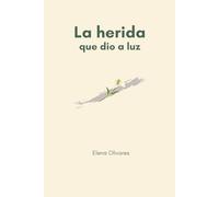 La herida que dio a luz