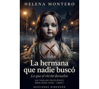 La hermana que nadie buscó: Lo que el río no devuelve