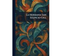 La Hermana San Sulpicio Gill