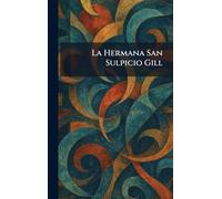 La Hermana San Sulpicio Gill