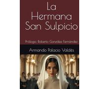 La Hermana San Sulpicio: Prólogo: Roberto González Fernández