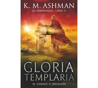 La Hermandad - Libro V: Gloria templaria