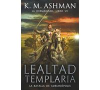 La Hermandad - Libro VII: Lealtad templaria