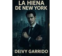 La Hiena de New York: Un thriller periodístico sobre corrupción, poder y venganza: 2