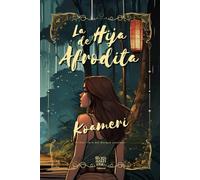 La Hija de Afrodita: Primer libro del Bosque Lluvioso