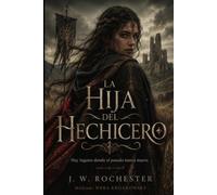 La Hija del Hechicero: Hay lugares donde el pasado nunca muere.