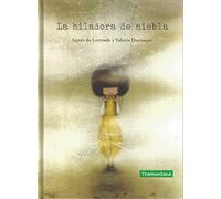 La hiladora de niebla/ The Fog Spinner