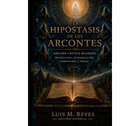La Hipóstasis de los Arcontes: Edición crítica con traducción, comentarios y estudio de los manuscritos de Nag Hammadi: 2