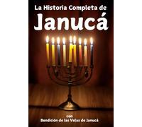 La Historia Completa de Janucá - con Bendición de las Velas de Janucá
