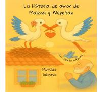La historia de amor de Malena y Klepetan: Un cuento para niños
