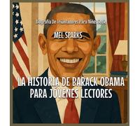 La Historia De Barack Obama Para Jóvenes Lectores: 1
