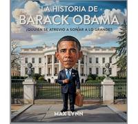 La Historia De Barack Obama: Quién Se Atrevió A Soñar A Lo Grande?: 2