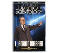 La historia de Dianética y Scientology [Storia di Dianetics e Scientology] (Edizione spagnola)