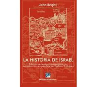 La Historia De Israel: Edicion Revisada y Aumentada con Introduccion y Apendice de William P. Brown