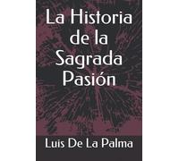 La Historia de la Sagrada Pasión