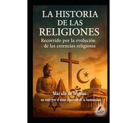 La Historia de las Religiones: Recorrido por la evolución de las creencias religiosas