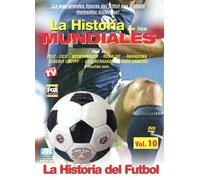 La Historia de Los Mundiales d - La Historia Del Futbol