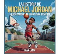 La Historia De Michael Jordan: Quién Cambió El Deporte Para Siempre?: 6