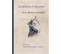 La historia de un amor: Dos almas, un latido.