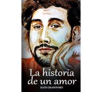 La historia de un amor: The story of one love