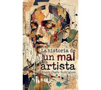 La historia de un mal artista