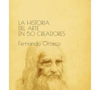 La historia del arte en 50 creadores