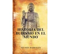 LA HISTORIA DEL BUDISMO EN EL MUNDO
