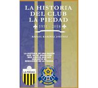 La Historia del Club La Piedad 1951-2018