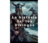 La historia del los Vikingos