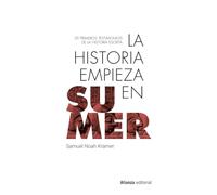La historia empieza en Sumer: 39 testimonios de la Historia escrita: 990