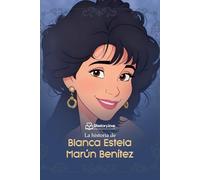 La Historia Infantil de Blanca Estela Marún Benitez