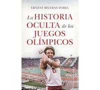 La historia oculta de los Juegos Olímpicos