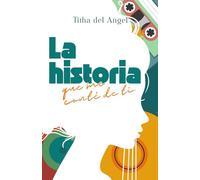 La historia que me conté de ti