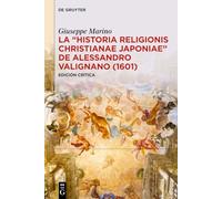 La Historia Religionis Christianae Japoniae de Alessandro Valignana 1601: Edición Crítica