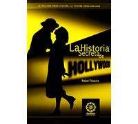 La historia secreta de Hollywood
